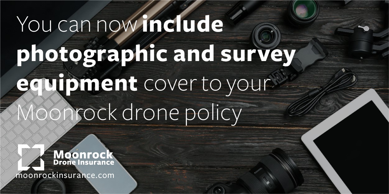 You can now include photographic and survey equipment cover to your Moonrock drone policy
